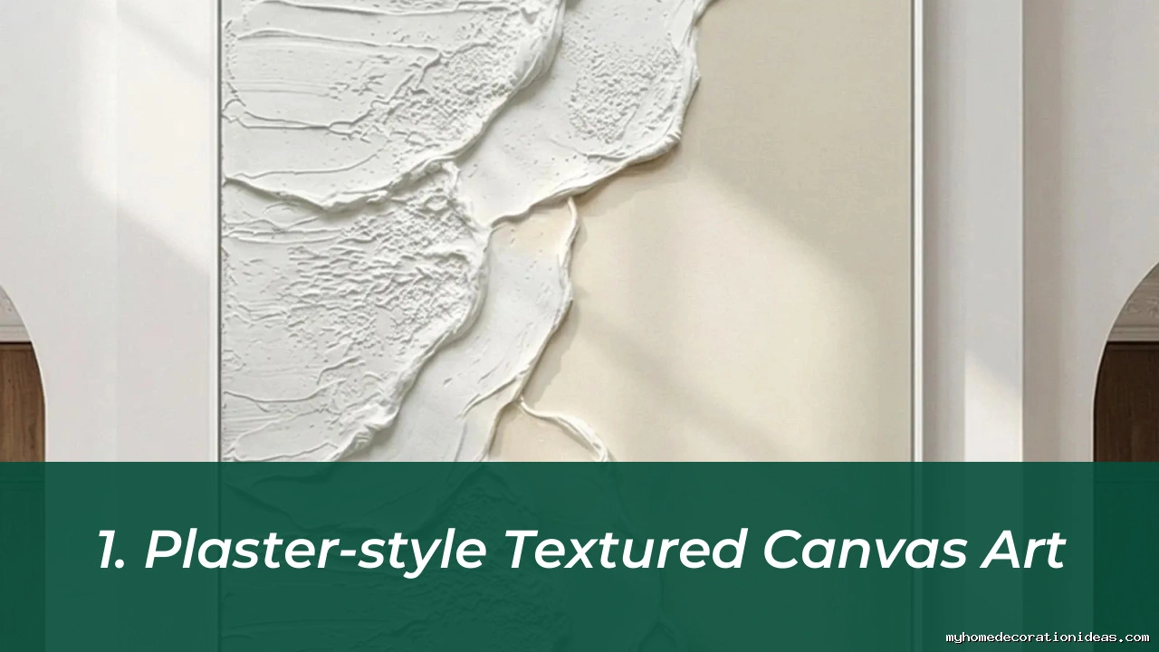 1. Plaster-Style Textured Canvas Art